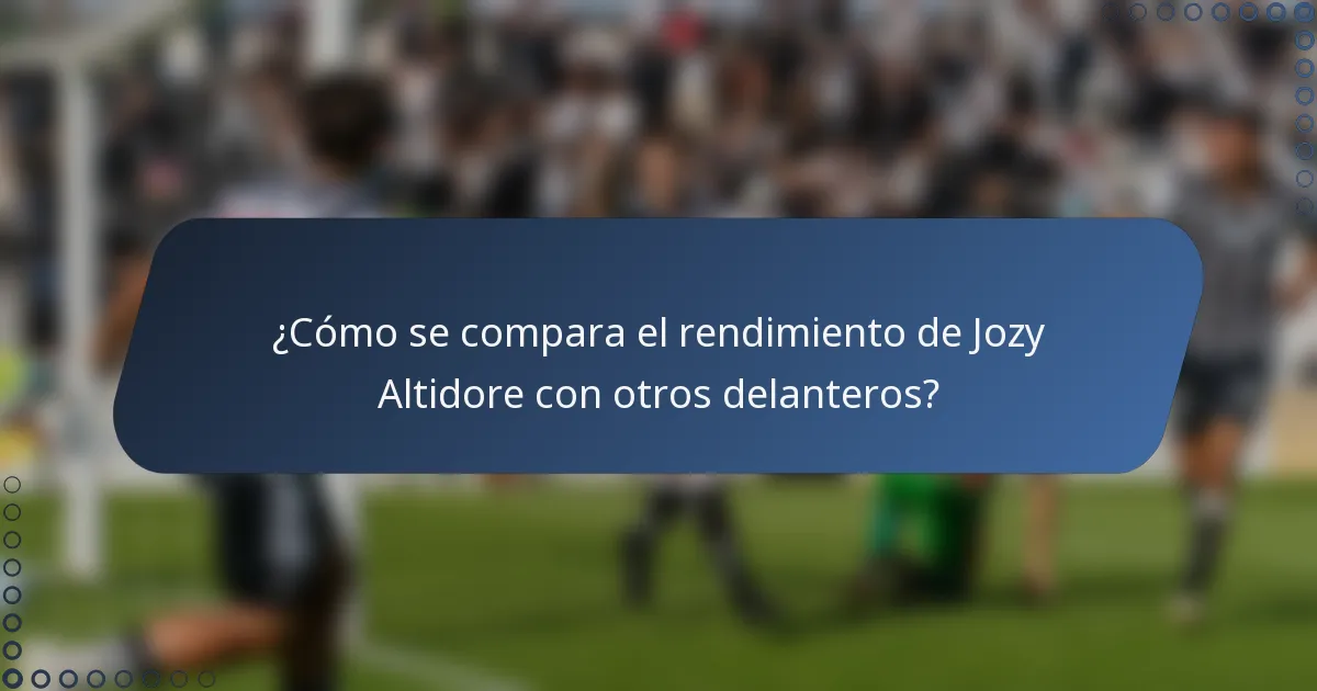 ¿Cómo se compara el rendimiento de Jozy Altidore con otros delanteros?