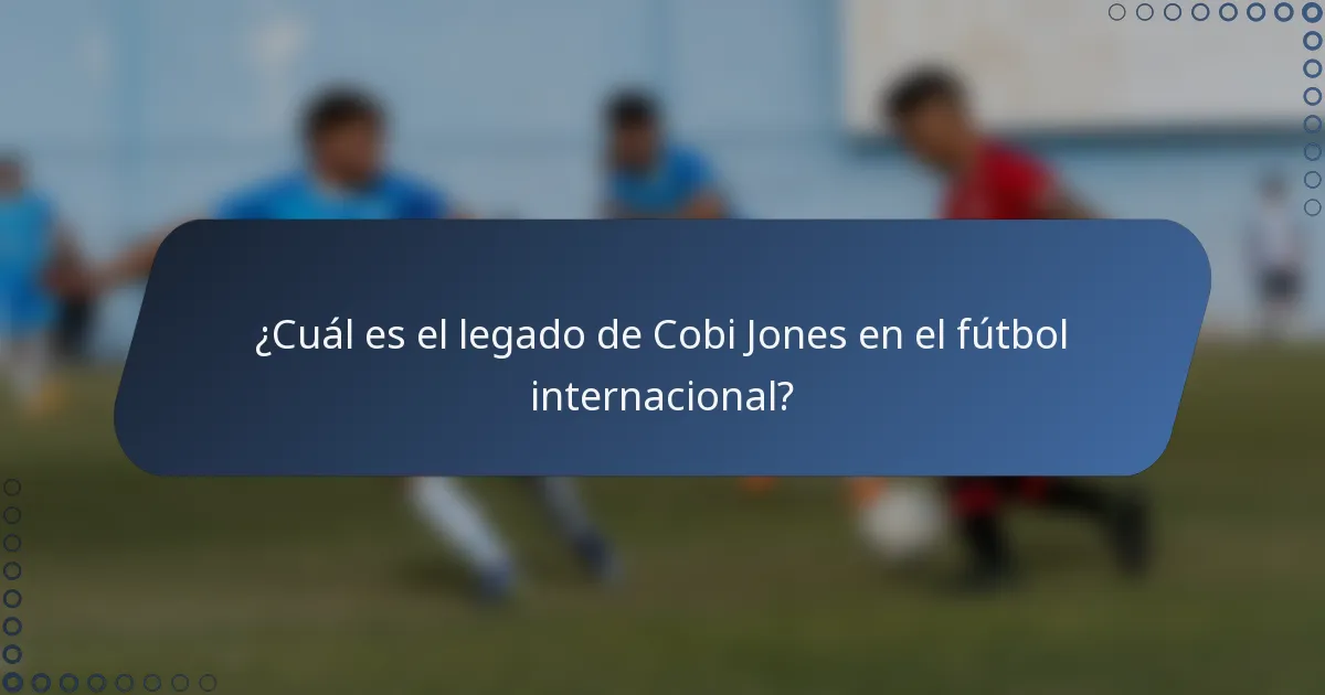¿Cuál es el legado de Cobi Jones en el fútbol internacional?